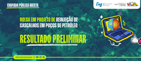 ON divulga resultado preliminar da chamada pública para seleção de bolsista em projeto de reinjeção de cascalhos em poços de petróleo