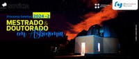 ON/MCTI abre inscrições para mestrado, doutorado e doutorado direto em Astronomia (2024.2)
