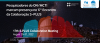 Pesquisadores do ON/MCTI marcam presença no 17º Encontro da Colaboração S-PLUS