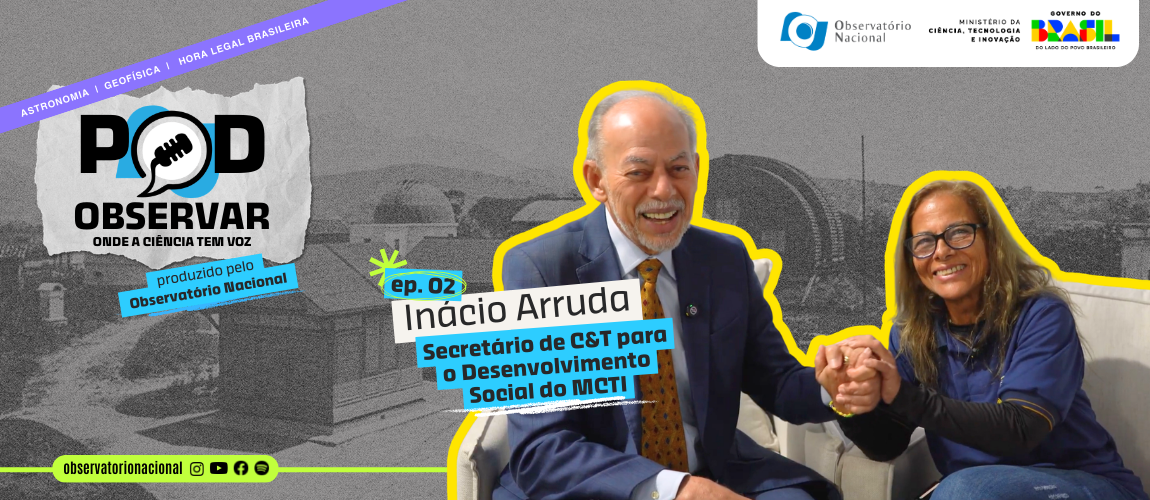 Secretário Inácio Arruda fala sobre popularização da ciência, inclusão social e os caminhos para fortalecer a cultura científica no Brasil