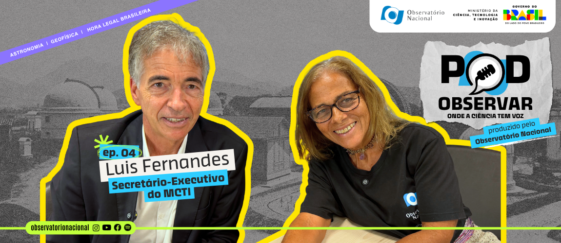Pod Observar: Secretário-executivo do MCTI debate soberania, tecnologia e desenvolvimento em novo episódio