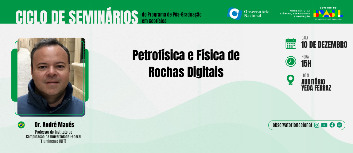 Prof. Dr. André Maués falará sobre Petrofísica e Física de Rochas Digitais