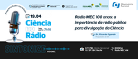 Rádio MEC 100 anos: a importância da rádio pública para divulgação da Ciência