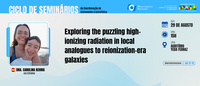 Seminário da Astronomia do Observatório Nacional fala sobre a radiação altamente ionizante em locais análogos a galáxias da era da reionização