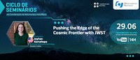 Seminário da Astronomia do ON: James Webb revoluciona compreensão do Universo
