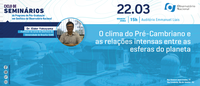 Seminário da Geofísica do ON aborda clima do Pré-Cambriano