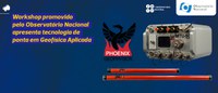 Workshop promovido pelo Observatório Nacional apresenta tecnologia de ponta em Geofísica Aplicada