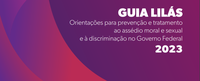 CGU lança guia para auxiliar a detecção, a denúncia e a responsabilização de casos de assédio moral e sexual no Governo Federal