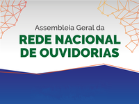 RENOUV divulga data da 3º Assembleia da Rede Nacional de Ouvidorias em 2023