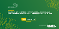 Rede Nacional de Ouvidorias promove o Webinário “Governança de Dados e Inventário da Informação: Fortalecendo a Inteligência nas Ouvidorias Públicas”