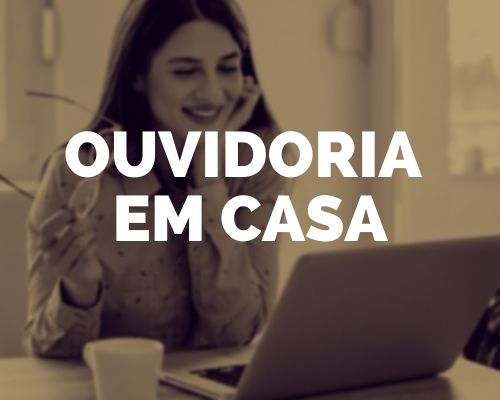 Ouvidoria em Casa