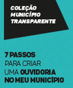 7 Passos para Criar uma Ouvidoria no Meu Município