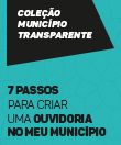 7 Passos para Criar uma Ouvidoria no Meu Município