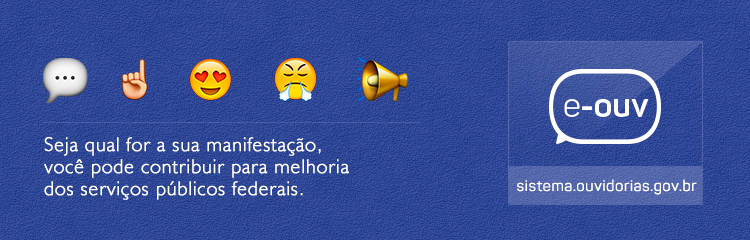 Faça sua manifestação no e-Ouv