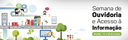 Semana de Ouvidoria e Acesso à Informação