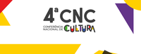 4° Conferência Nacional de Cultura: O Futuro da Cultura Brasileira em Debate