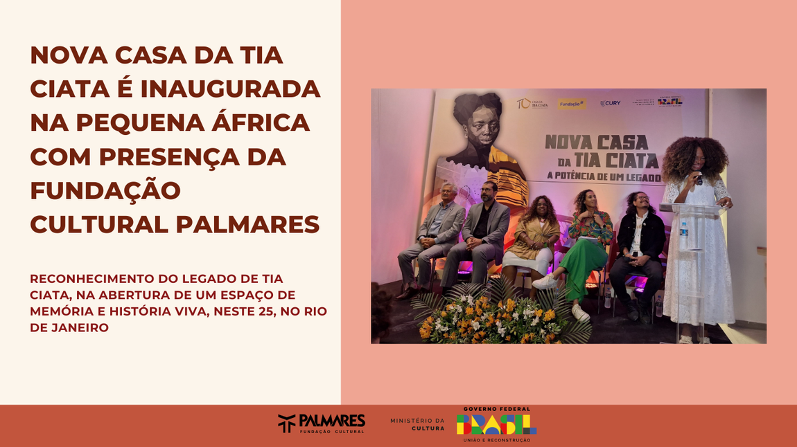 Fundação Cultural Palmares participa da inauguração do espaço dedicado à memória da ialorixá que marcou a história do samba e da cultura negra no Rio de Janeiro