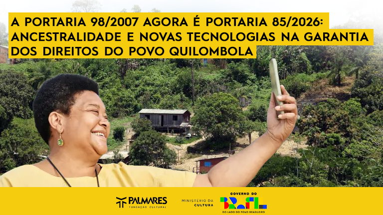 A Fundação Cultural Palmares lança o Cadastro Geral de Comunidades Quilombolas e facilita o processo de Certificação. Novo instrumento normativo padroniza o reconhecimento formal da identidade quilombola em todo o território nacional.