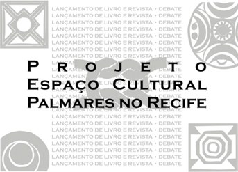 Espaço Cultural Palmares: Mìdia, Cidadania e Divulgação Cultural