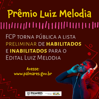 FCP torna pública a lista preliminar de habilitados e inabilitados para o Edital Luiz Melodia