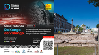 Fundação Cultural Palmares promove mesa-redonda sobre ancestralidade e salvaguarda entre Mbanza Kongo e Cais do Valongo