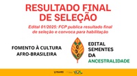 Fundação Cultural Palmares publica resultado final e convoca para habilitação