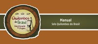 Manual do Selo Quilombos do Brasil está disponível na internet