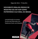 MOVIMENTO REALIZA PEDIDO DE REGISTRO DO HIP HOP COMO PATRIMÔNIO CULTURAL DO BRASIL