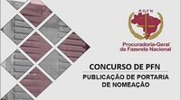 Concurso de PFN – Publicação de Portaria de Nomeação