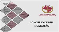 Concurso de PFN – Publicada Portaria de nomeação de onze novos procuradores