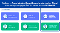 PGFN cria Canal de Auxílio à Garantia da Justiça Fiscal