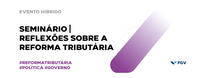PGFN reforça importância do foco sobre as mulheres nas discussões da Reforma Tributária