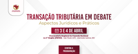Ciclo de Palestras Aborda Impactos e Desafios da Transação Tributária