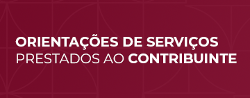 Orientações de serviços prestados ao contribuinte.png