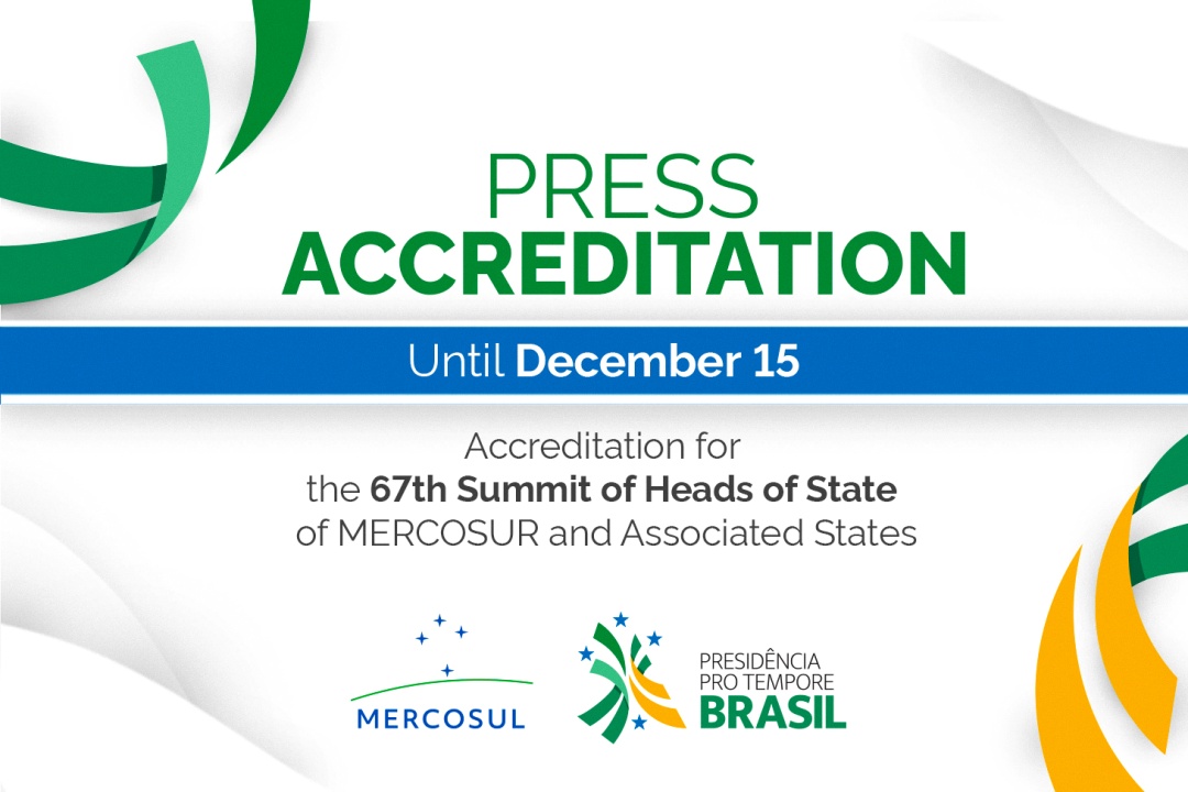 Press Accreditation – 67th Summit of Heads of State of MERCOSUR and Associated States