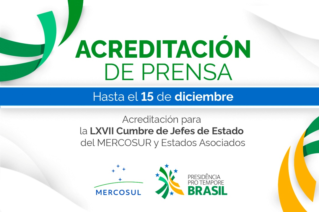 Acreditación para la LXVII Cumbre de Jefes de Estado del MERCOSUR y Estados Asociados