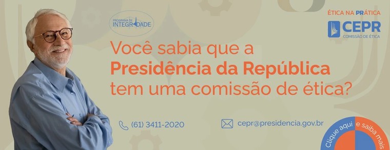 Minuto da Ética - Você sabia que a Presidência da República tem uma comissão de ética?
