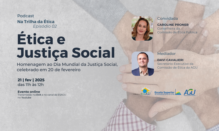20250221-Podcast Ética e Justiça Social - AGU (1).png