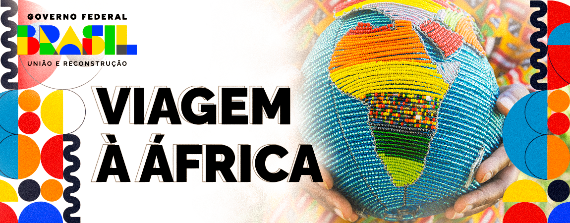 Imagem de Cabeçalho - Viagem Presidencial à África