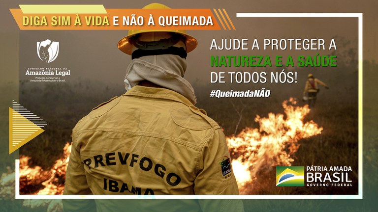 Conselho Nacional da Amazônia Legal lança Campanha educativa e informativa sobre queimadas na Floresta Amazônica.