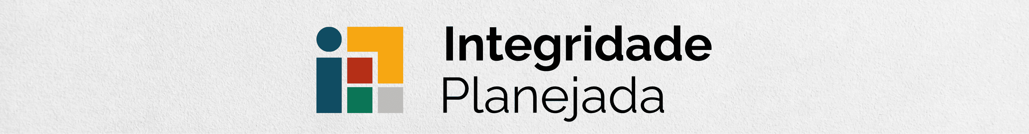 Integridade Planejada banner com inscrição em fundo cinza