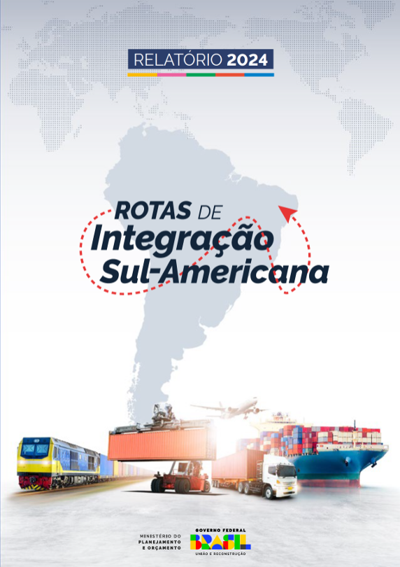 Relatório de 2024 sobre o Projeto das Rotas de Integração Sul-Americana