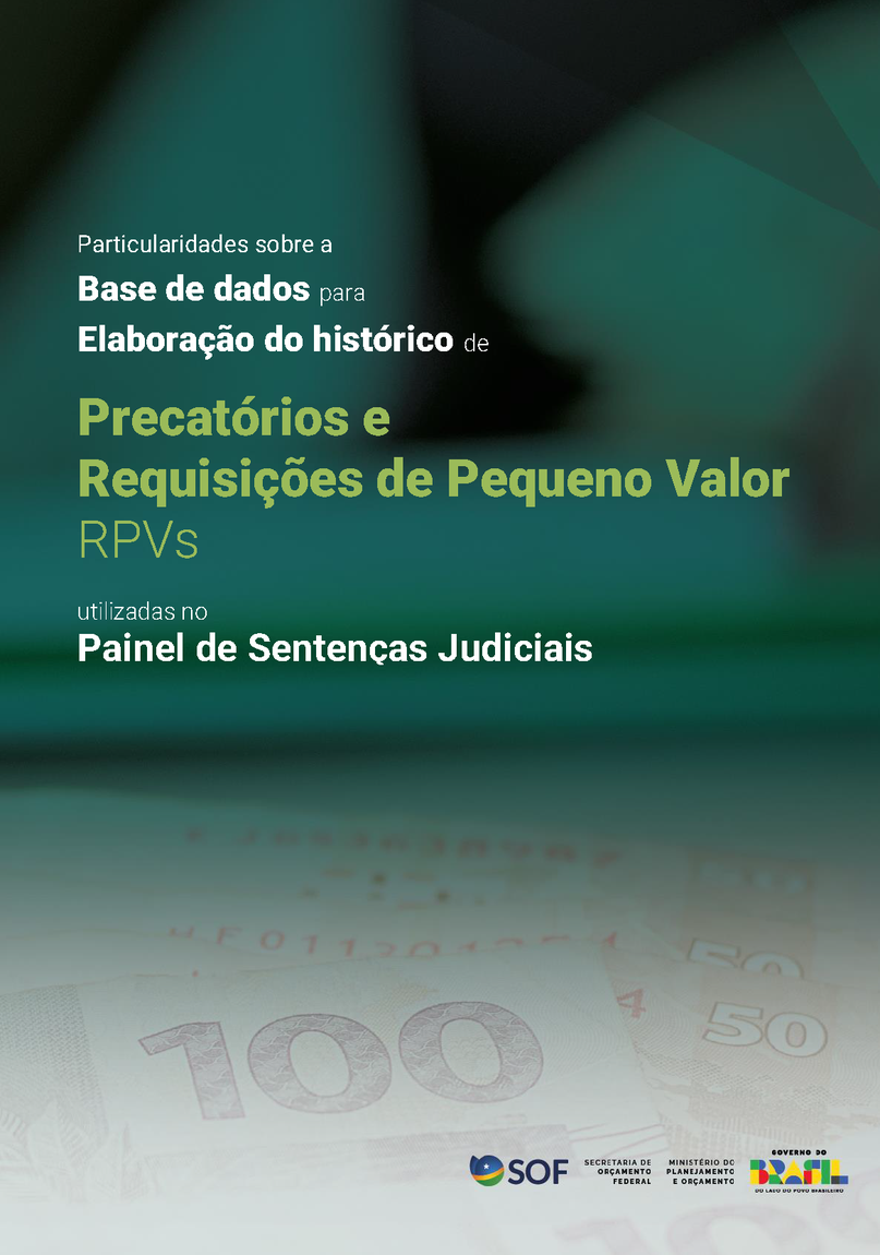 Particularidades sobre a Base de dados para Elaboração do histórico de Precatórios e Requisições de Pequeno Valor RPVS utilizadas no Painel de Sentenças Judiciais
