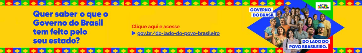 Banner Do Lado do Povo Brasileiro - direciona para o site com ações do Governo Federal por estados