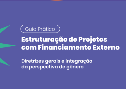 MPO e Banco CAF lançam, nesta segunda (23/3), Guia para Estruturação de Projetos com Financiamento Externo