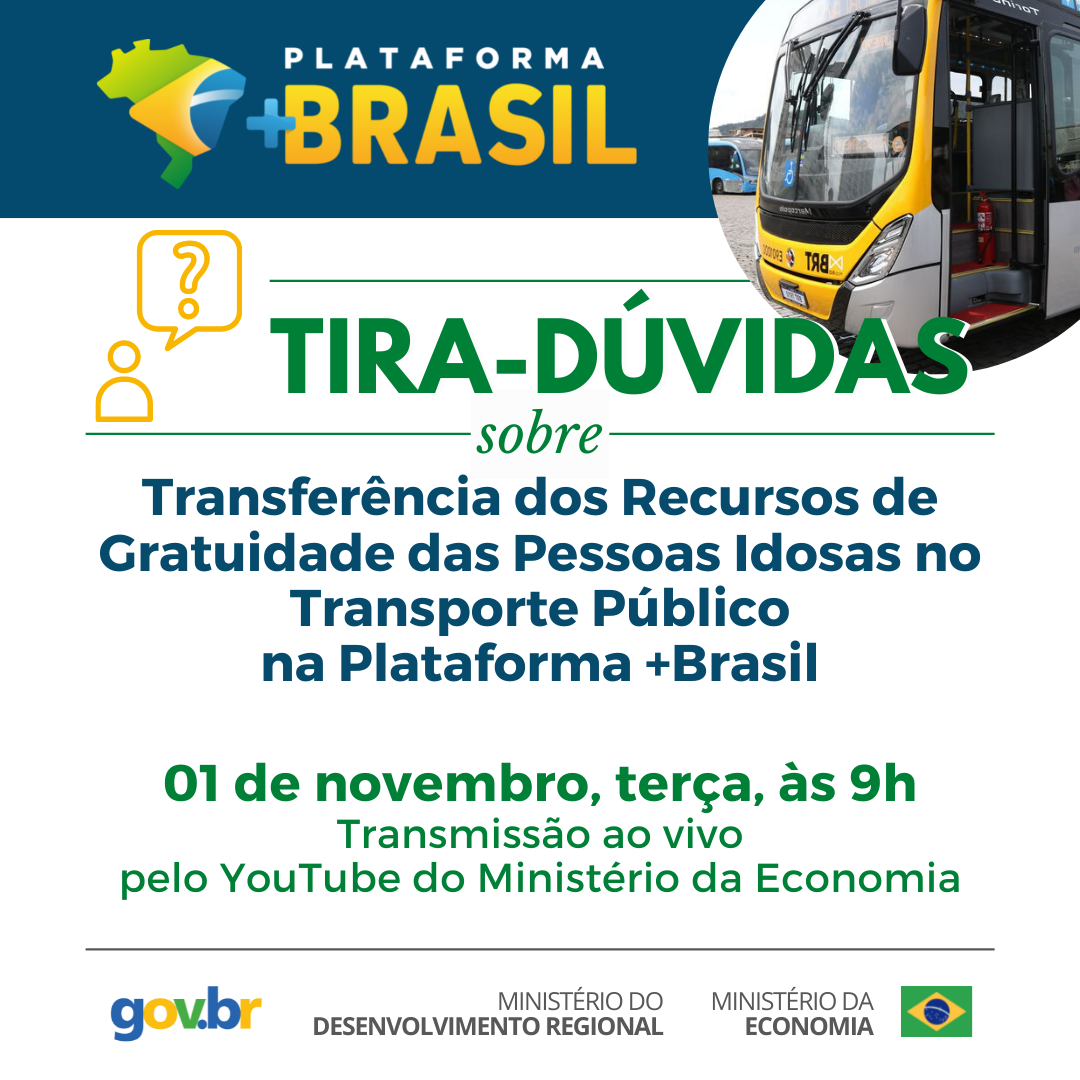 Tira-dúvidas sobre Transferências dos Recursos de Gratuidade das Pessoas Idosas no Transporte Público na Plataforma +Brasil