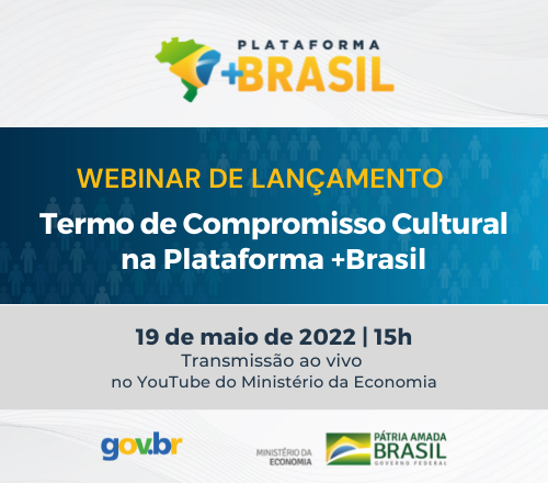 Webinar de Lançamento do Termo de Compromisso Cultural (TCC) na Plataforma +Brasil