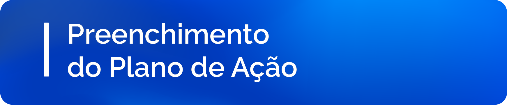 Logotipo institucional ao lado do texto "Preenchimento do Plano de Ação".