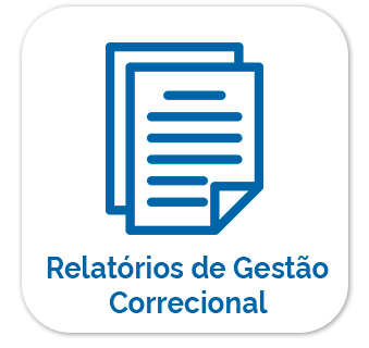 Acesse os Relatórios de Gestão Correcional