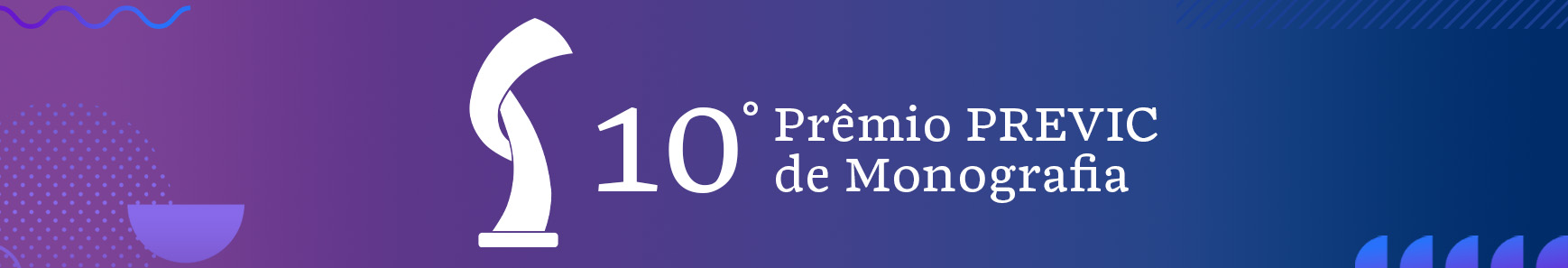 Banner de acesso à página do 10º Prêmio PREVIC de Monografia